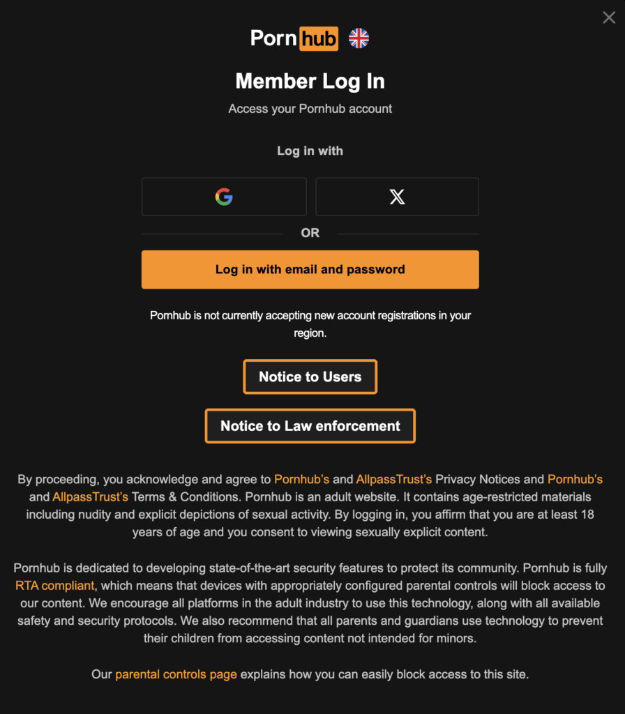 PornHub is blocked if you're located in the UK